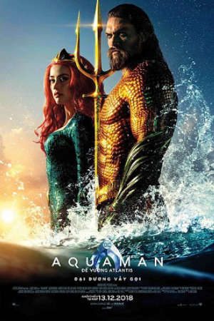 Aquaman: Đế vương Atlantis Thuyết Minh - Aquaman