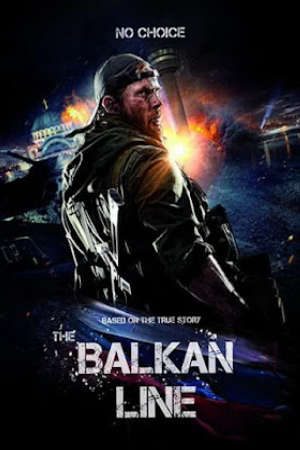 Chiến Dịch Balkan Thuyết Minh - The Balkan Line