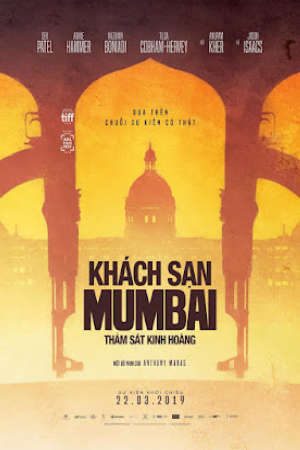 Khách Sạn Mumbai: Thảm Sát Kinh Hoàng Thuyết Minh - Hotel Mumbai