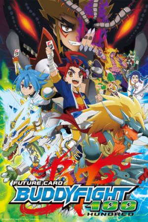 Đấu Trường Chiến Hữu 100 Thuyết Minh - Future Card Buddyfight Hundred