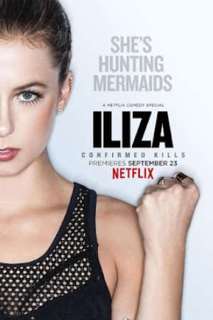 Iliza Shlesinger: Xác Nhận Đã Giết Thuyết Minh - Iliza Shlesinger Confirmed Kills