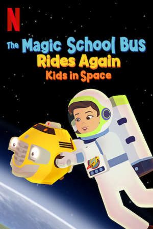 Chuyến Xe Khoa Học Kỳ Thú: Trạm Vũ Trụ Lồng Tiếng - The Magic School Bus Rides Again Kids in Space