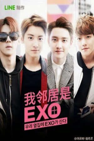 Hàng xóm tôi là EXO Thuyết Minh - EXO next door