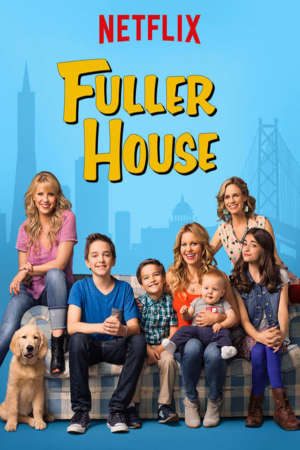 Gia Đình Fuller Lồng Tiếng - Fuller House