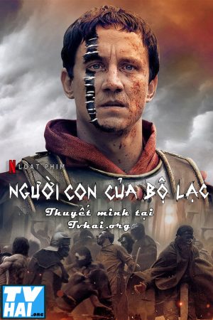 Người Con Của Bộ Lạc (Phần 1) Thuyết Minh - Barbarians (Season 1)