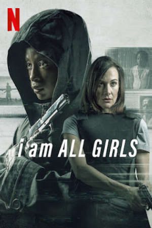 Cuộc Chiến Vì Mọi Bé Gái Thuyết Minh - I Am All Girls