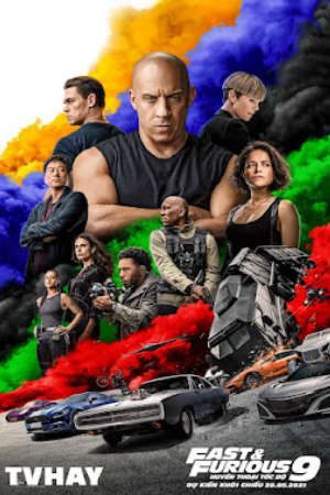 Quá Nhanh Quá Nguy Hiểm 9 Thuyết Minh - Fast Furious 9