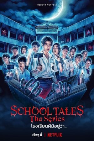 Chuyện Kinh Dị Trường Học Tập 8-End VietSub - School Tales The Series