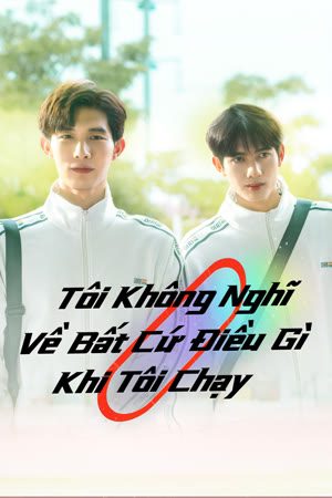 Tôi Không Nghĩ Về Bất Cứ Điều Gì Khi Tôi Chạy