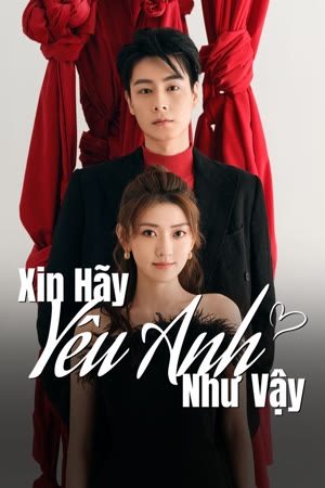 Xin Hãy Yêu Anh Như Vậy