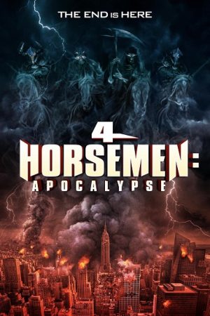 Tứ Kỵ Sĩ: Khải Huyền Thuyết Minh 1080p - 4 Horsemen: Apocalypse