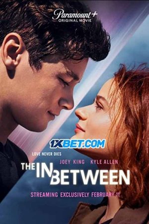 Ở Giữa Thuyết Minh 1080p - The In Between