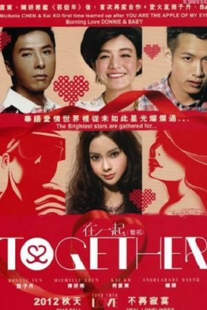 Chuyện Tình Yêu Thuyết Minh 720p - Together