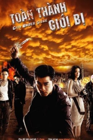 Toàn Thành Giới Bị Thuyết Minh 720p - City Under Siege