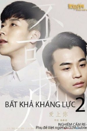 Bất Khả Kháng Lực 2