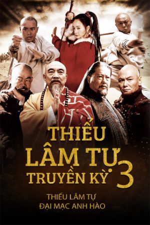 Thiếu Lâm Tự Truyền Kỳ 3 HD Lồng Tiếng - Thiếu Lâm Tự Truyền Kỳ 3