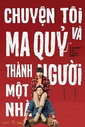 Chuyện Tôi Và Ma Quỷ Thành Người Một Nhà Thuyết Minh - VietSub 720p - Marry My Dead Body