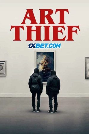 Art Thief VietSub + Thuyết Minh 1080p - Art Thief