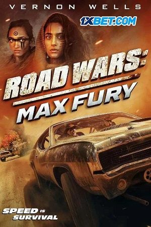 Road Wars: Max Fury VietSub + Thuyết Minh 1080p - Road Wars: Max Fury