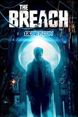 The Breach VietSub + Thuyết Minh 1080p - The Breach