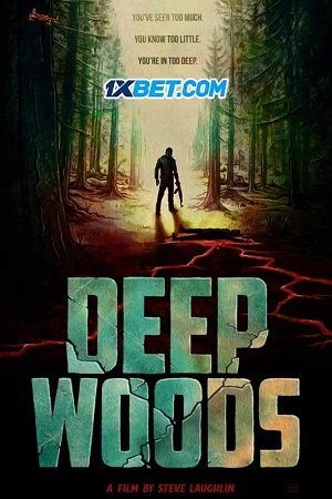 Deep Woods VietSub + Thuyết Minh 1080p - Deep Woods