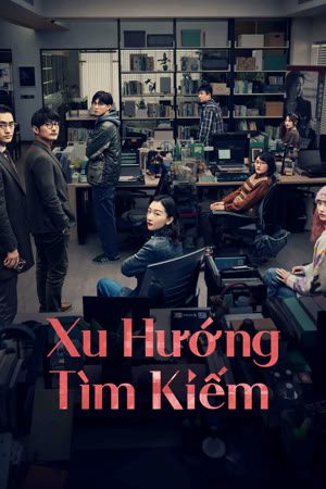 Xu Hướng Tìm Kiếm (2023) VietSub 720p - Trending Topic