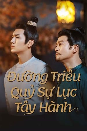 Đường Triều Quỷ Sự Lục: Tây Hành