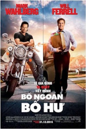 Bố Ngoan Bố Hư Thuyết Minh - Daddys Home