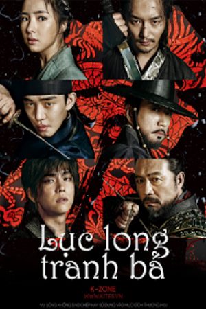 Lục Long Tranh Bá Lồng Tiếng - Six Flying Dragons