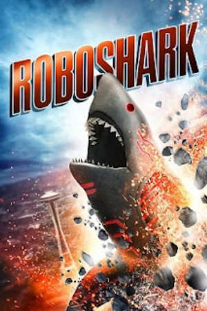 Đại Chiến Cá Máy Thuyết Minh - Roboshark