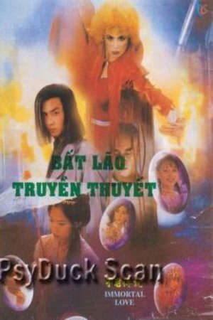 Bất Lảo Truyền Thuyết Lồng Tiếng - Immortal Love