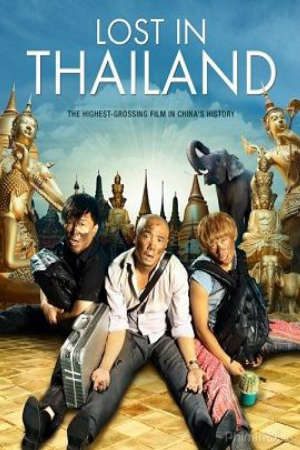 Lạc Lối ở Thái Lan Thuyết Minh - Lost in Thailand