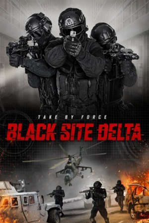 Trận Tuyến Delta Thuyết Minh - Black Site Delta