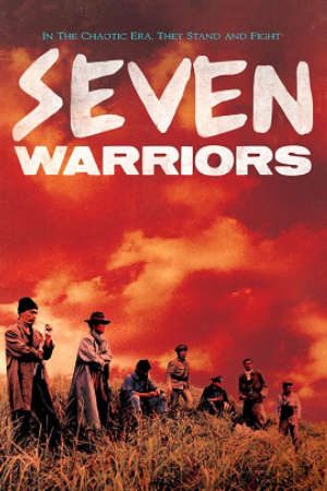 Trung Nghĩa Quần Anh Thuyết Minh - Seven Warriors