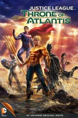 Liên Minh Công Lý Thuyết Minh - Justice League Throne of Atlantis