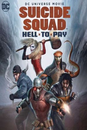 Biệt Đội Cảm Tử: Cuộc Thanh Toán Địa Ngục Thuyết Minh - Suicide Squad Hell to Pay