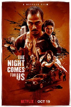 Màn Đêm Kéo Đến Thuyết Minh - The Night Comes for Us