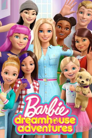 Barbie: Cuộc Phiêu Lưu Trong Ngôi Nhà Mơ Ước Lồng Tiếng - Barbie Dreamhouse Adventures