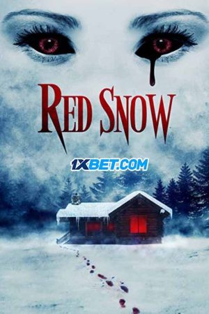 Tuyết Đỏ Thuyết Minh 1080p - Red Snow