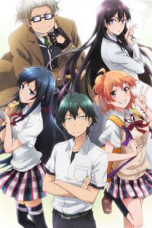 Yahari Ore No Seishun Love Comedy Wa Machigatteiru