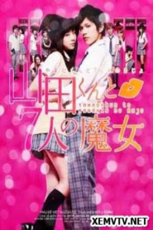 Yamada kun to Nananin no Majo (Live Action) Vietsub - Yamada-kun To 7 Nin No Majo (Live Action)