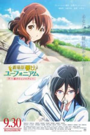 Hibike! Euphonium Movie: Todoketai Melody Vietsub - Hibike! Euphonium Movie: Todoketai Melody