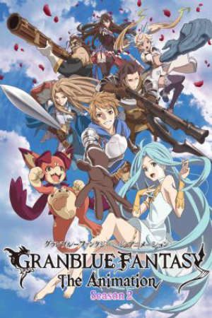 Granblue Fantasy The Animation Season 2 Vietsub - Granblue Fantasy The Animation Season 2