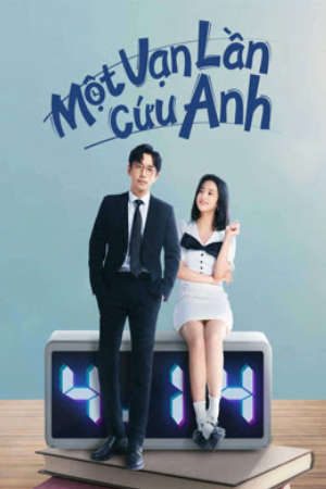 Một Vạn Lần Cứu Anh HD - Vietsub - Love In A Loop