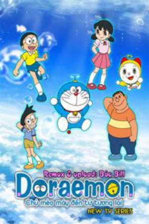 Doraemon (2005) HD - Vietsub - Doremon Chú Mèo máy thần kỳ Mèo Máy Doraemon Đôrêmon