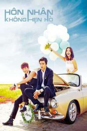 Hôn Nhân Không Hẹn Hò HD - Vietsub - Marriage Not Dating