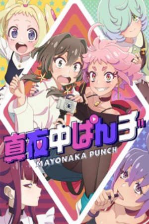 Mayonaka Punch HD - Vietsub - Midnight Punch