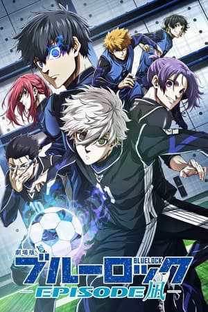 Blue Lock Episode Nagi HD - Vietsub - 劇場版ブルーロック EPISODE 凪