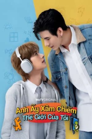 Anh Ấy Xâm Chiếm Thế Giới Của Tôi HD - Vietsub - Monster Next Door