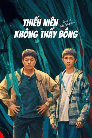 Thiếu Niên Không Thấy Bóng Tập 16-End VietSub - Lost in the Shadows